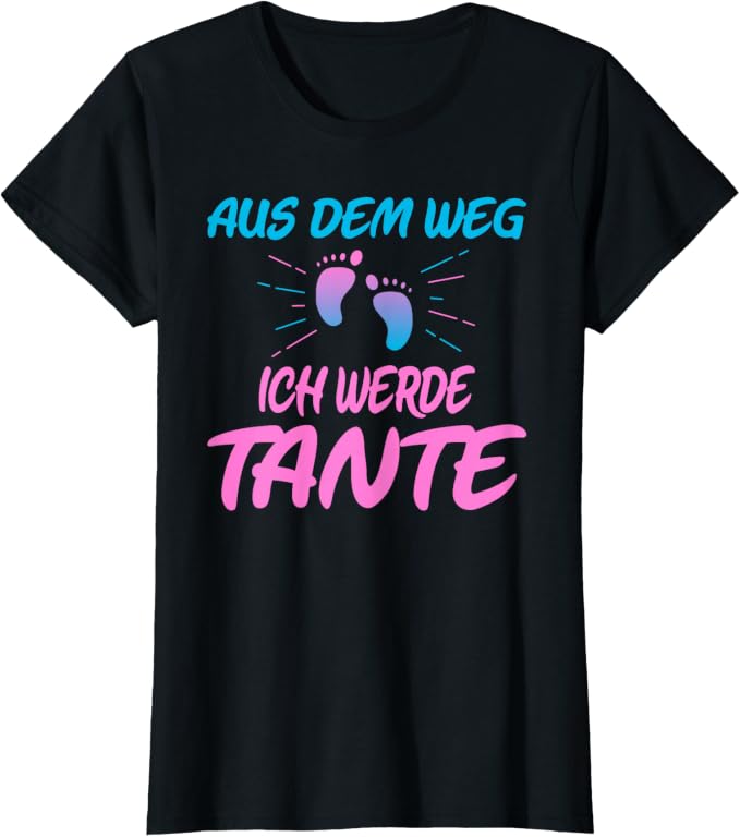 Aus dem Weg – ich werde Tante – schwarzes Damen-Shirt mit Motiv