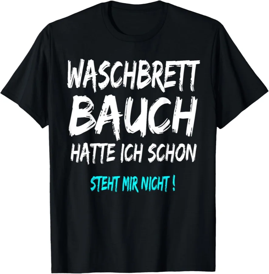 Waschbrettbauch hatte ich schon – Shirt